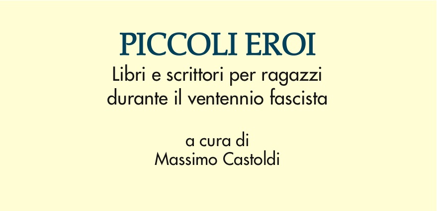 A Milano alla Sala del Grechetto Pier Luigi Vercesi e Adolfo Scotto di Luzio presentano “Piccoli eroi”