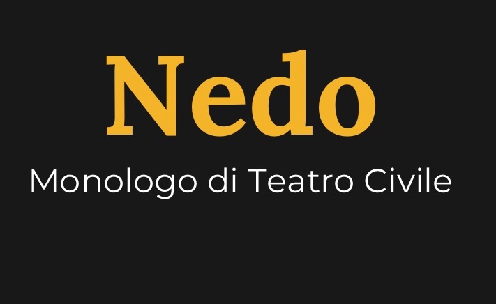Nedo, monologo di teatro civile