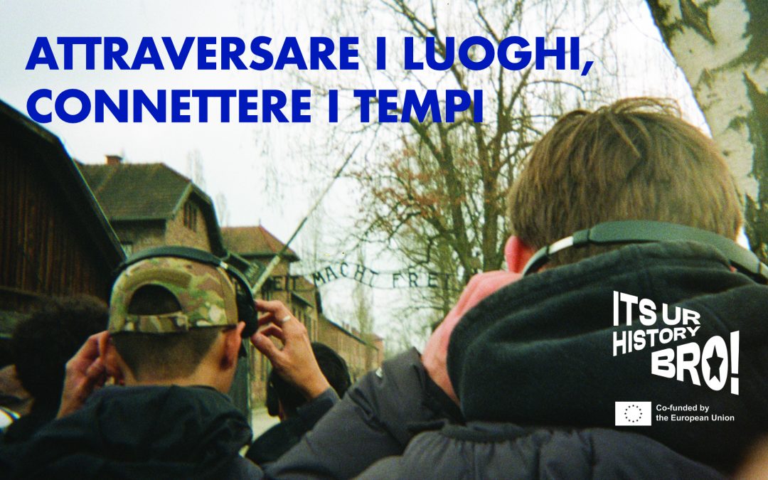 Attraversare i luoghi, connettere i tempi Riflessioni intorno ai viaggi della memoria